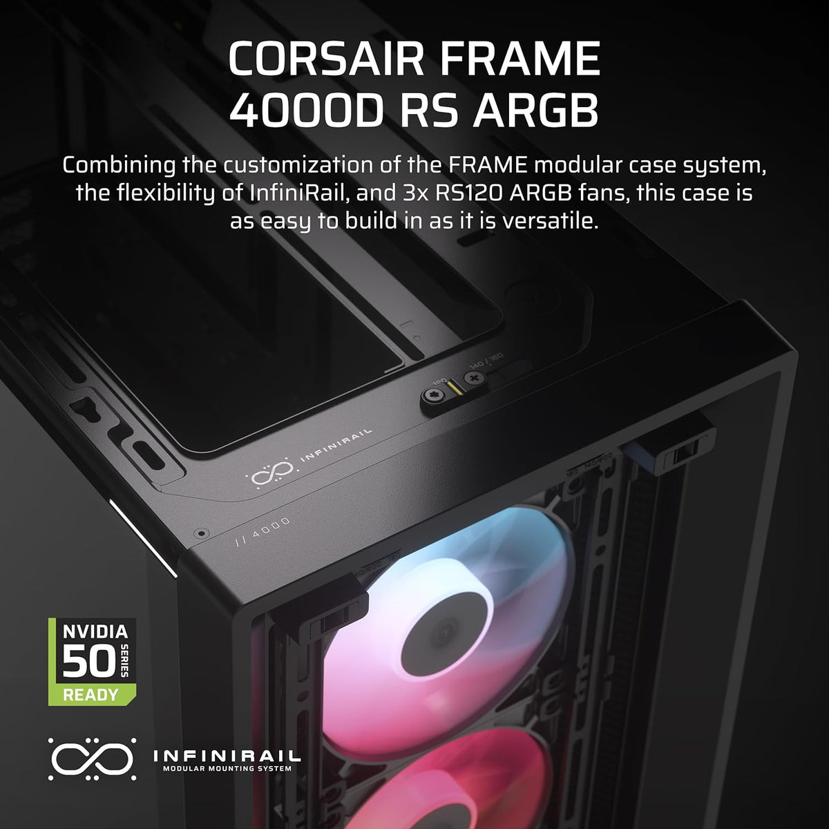 CORSAIR 4000D RS ARGB Frame Modular Mid-Tower ATX PC Case, High Airflow, 3X Pre-Installed RS Fans, InfiniRail™ Mounting System, ASUS BTF, MSI Zero, Gigabyte Stealth, Black